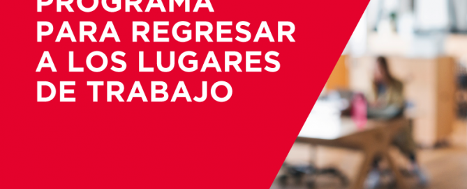 Programa para Regresar a los Lugares de Trabajo