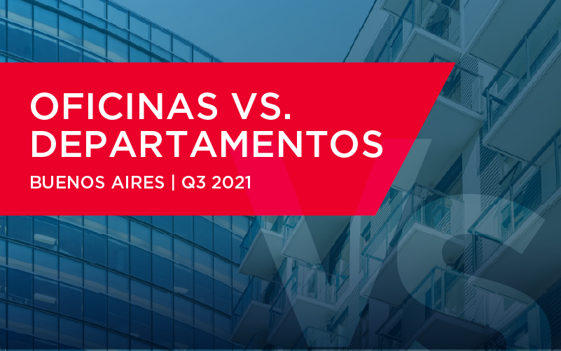 Oficinas vs Departamentos – Buenos Aires | Q3 2021