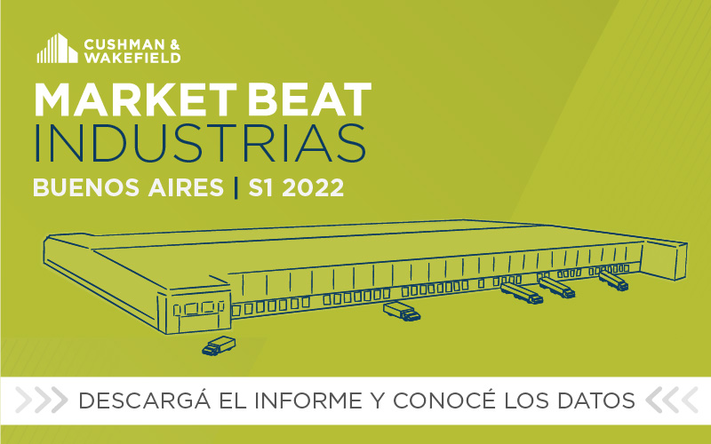 Market Beat de Industrias | Buenos Aires 1° semestre 2022